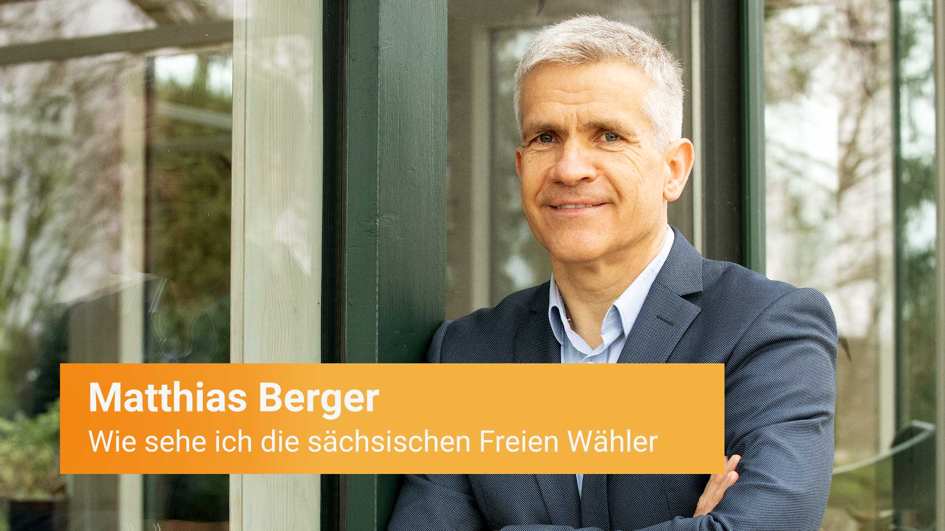 Berger Matthias - Spitzenkandidat der Freie Wähler Sachsen